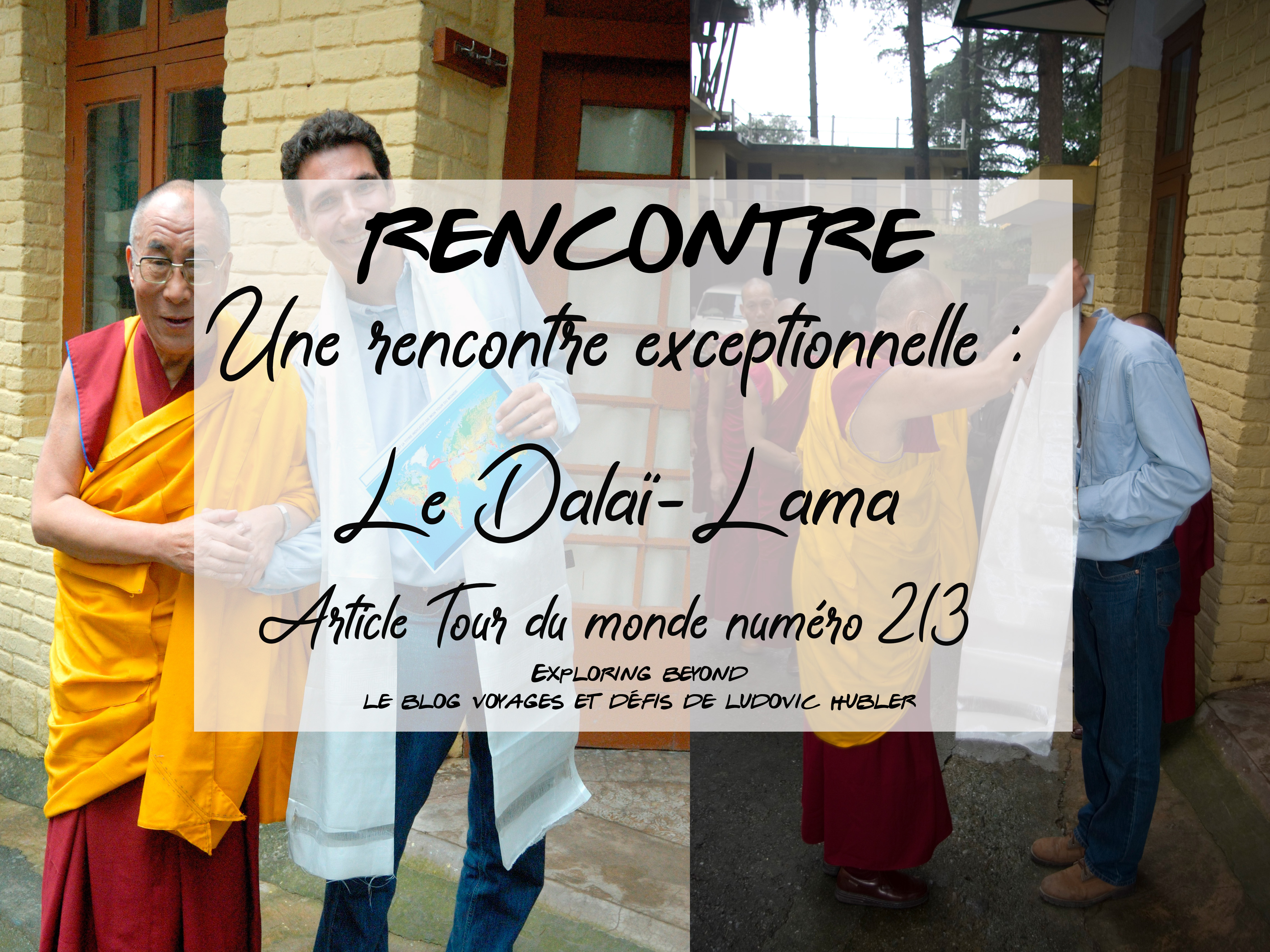 Article #213 : Une rencontre exceptionnelle : Le Dalaï-Lama