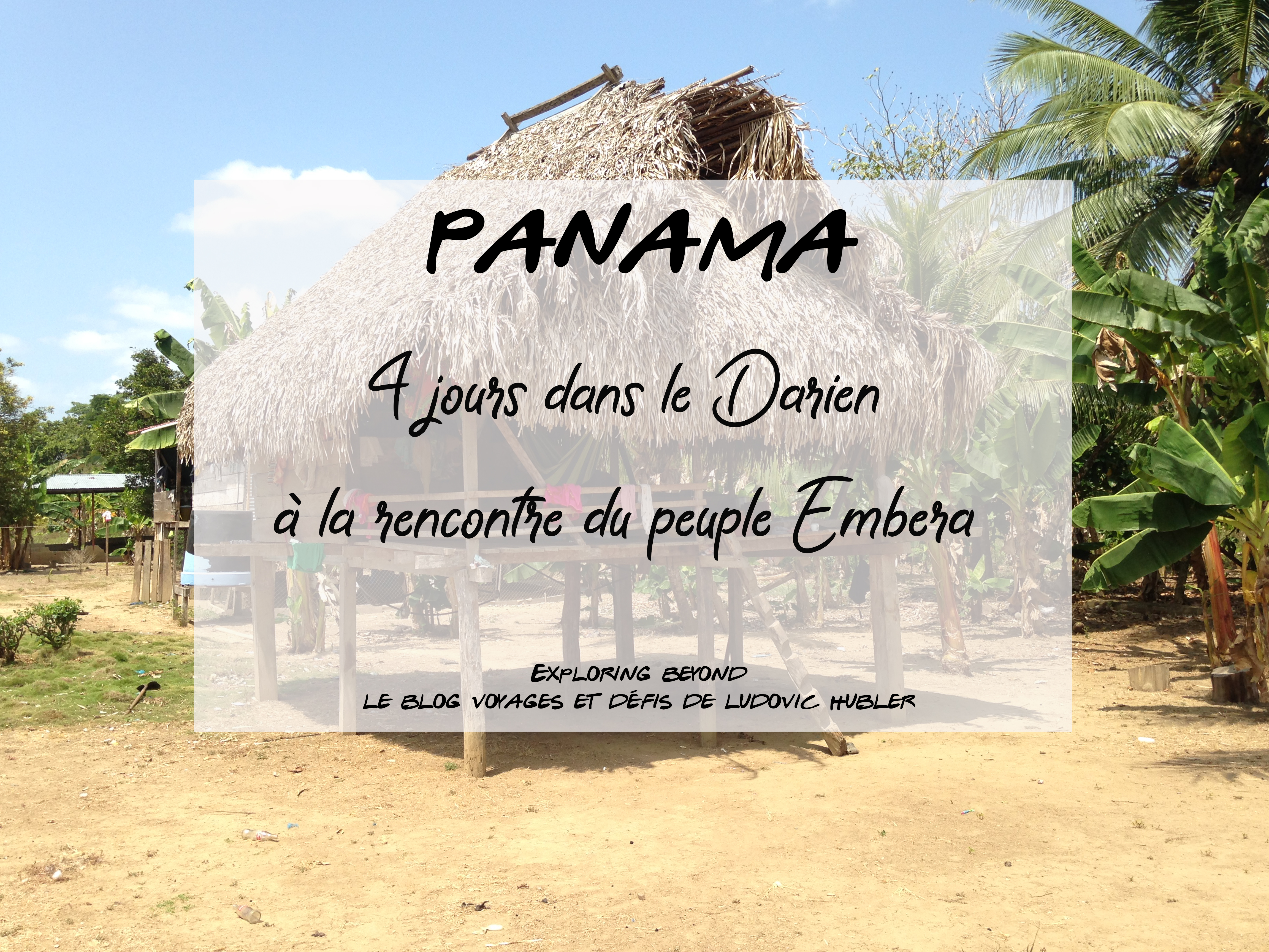 4 jours dans le Darien à la rencontre des Emberas