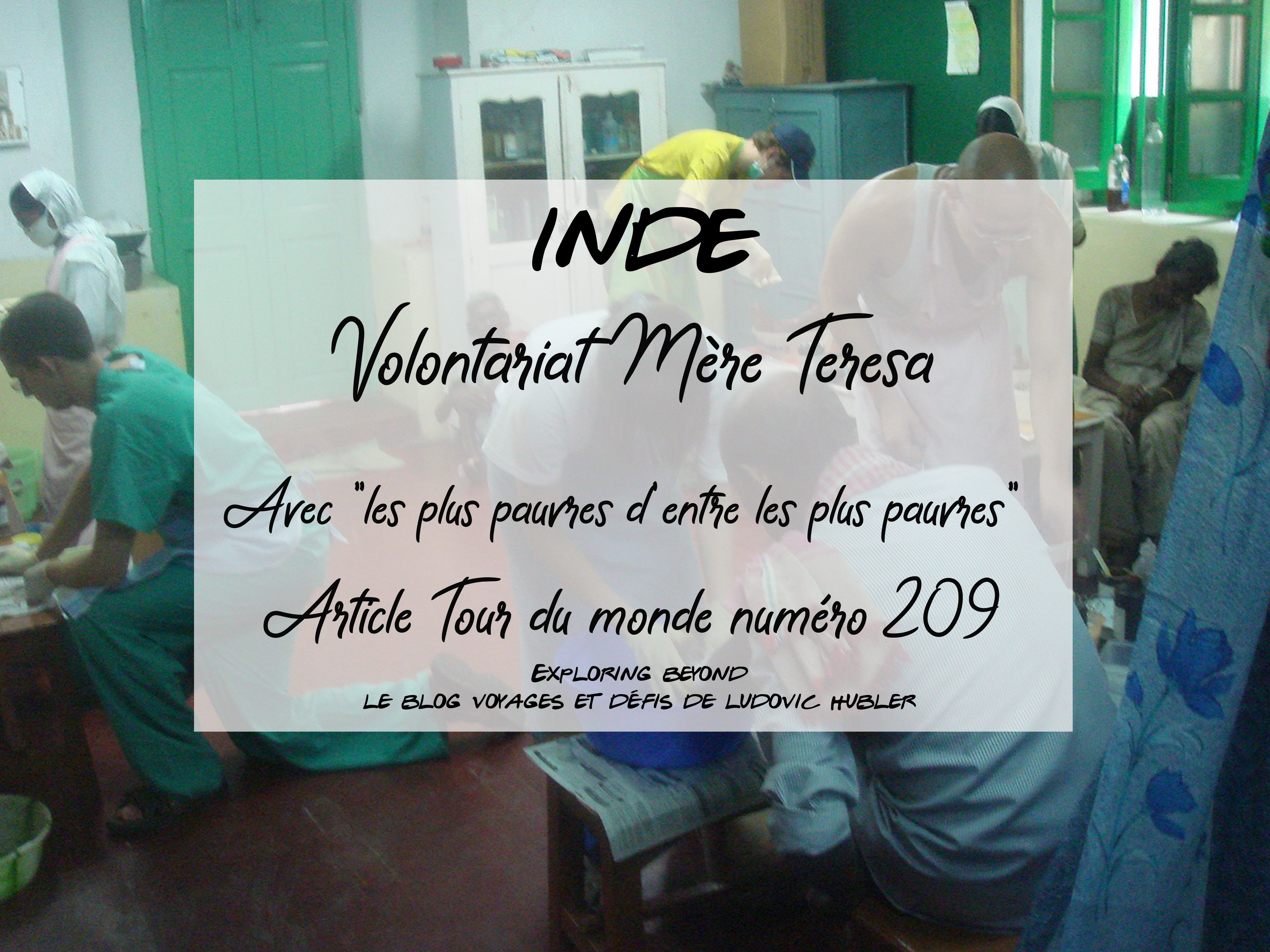 Article #209 : Volontariat Mère Teresa. Avec “les plus pauvres d’entre les plus pauvres”