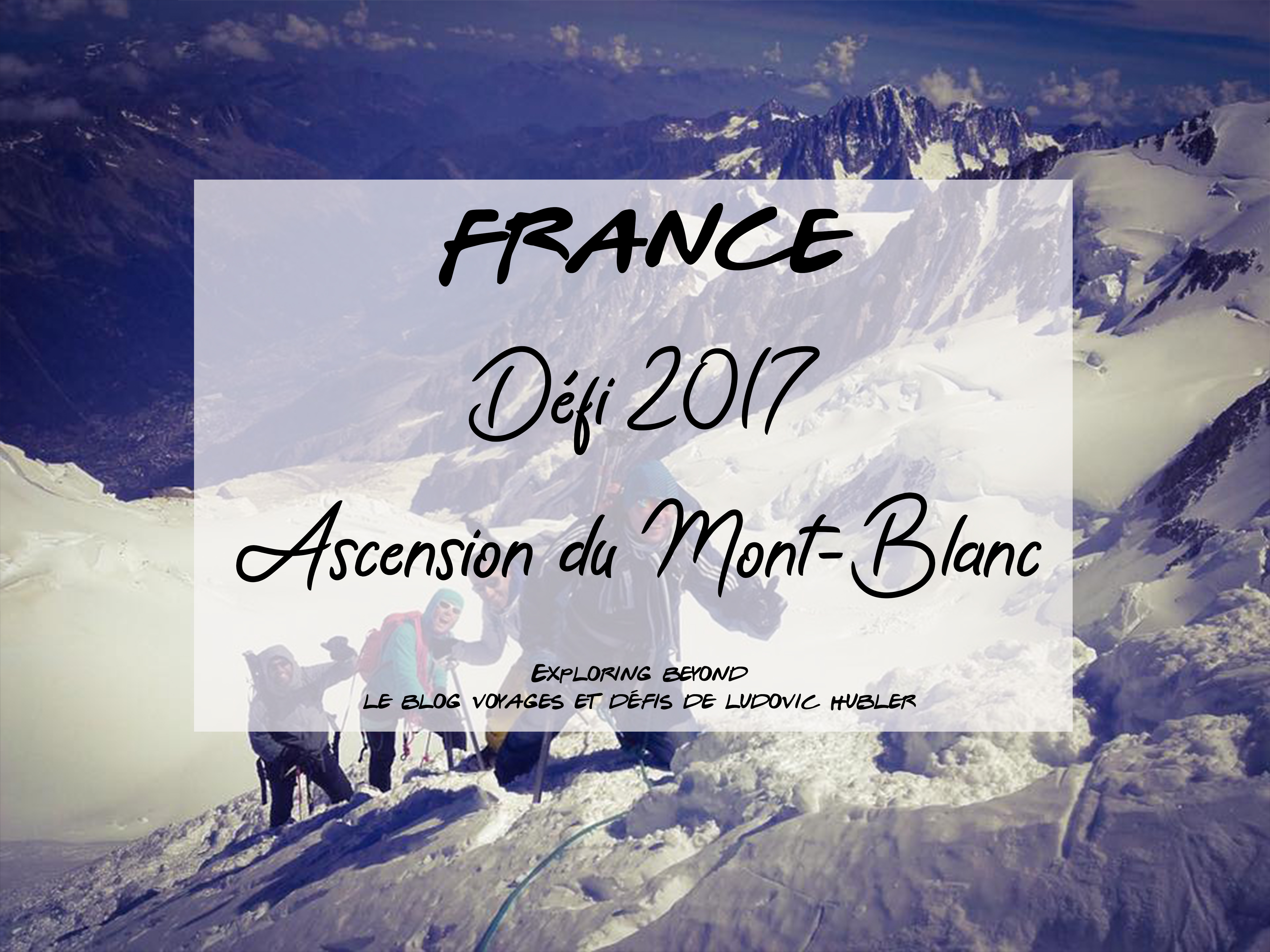 Défi 2017 : Ascension du Mont-Blanc