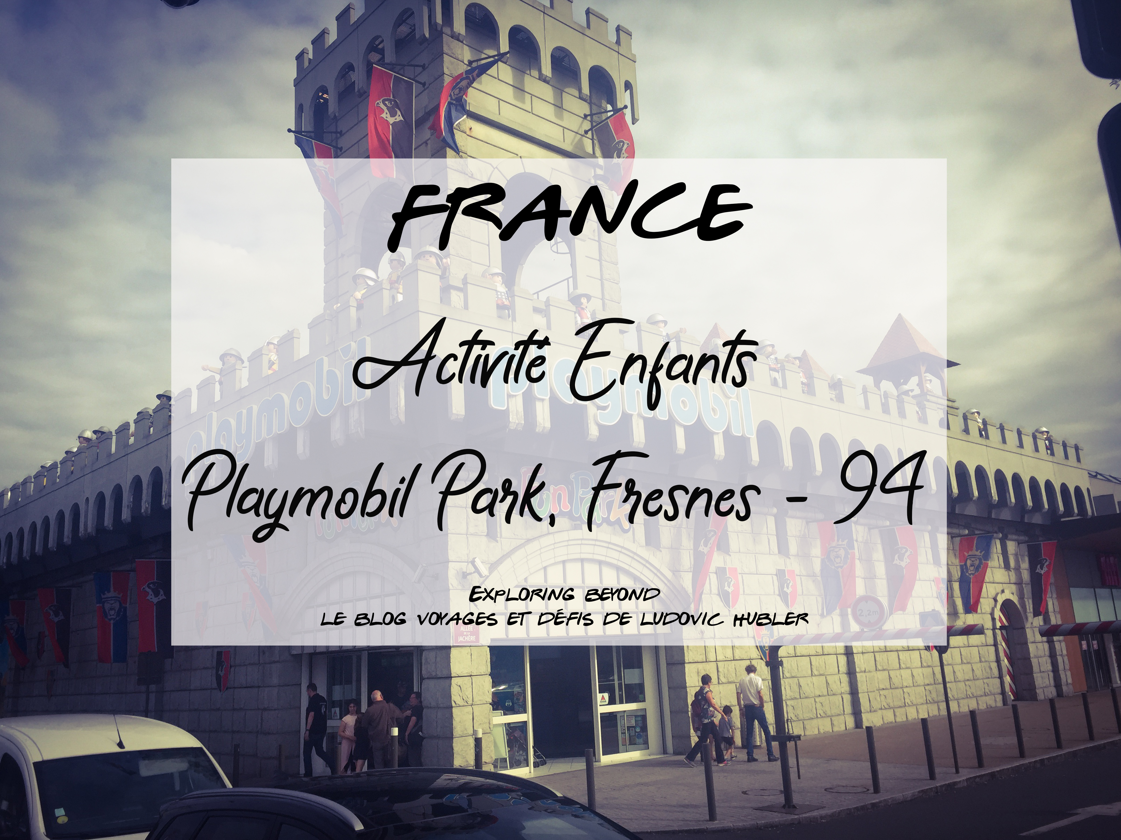 Playmobil park, Fresnes (94)
