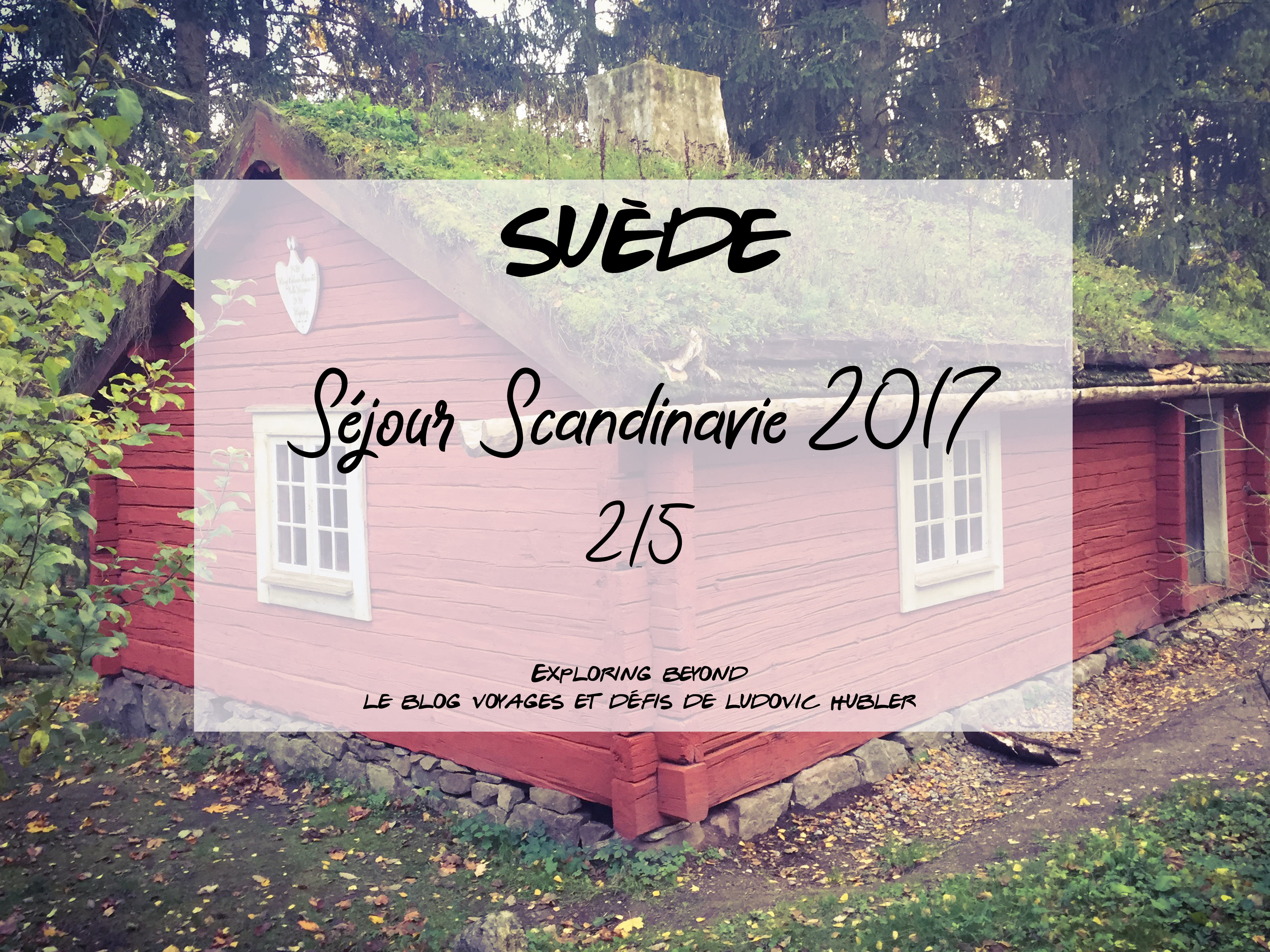 Séjour Scandinavie 2017. Episode 2/5 : Stockholm, Suède