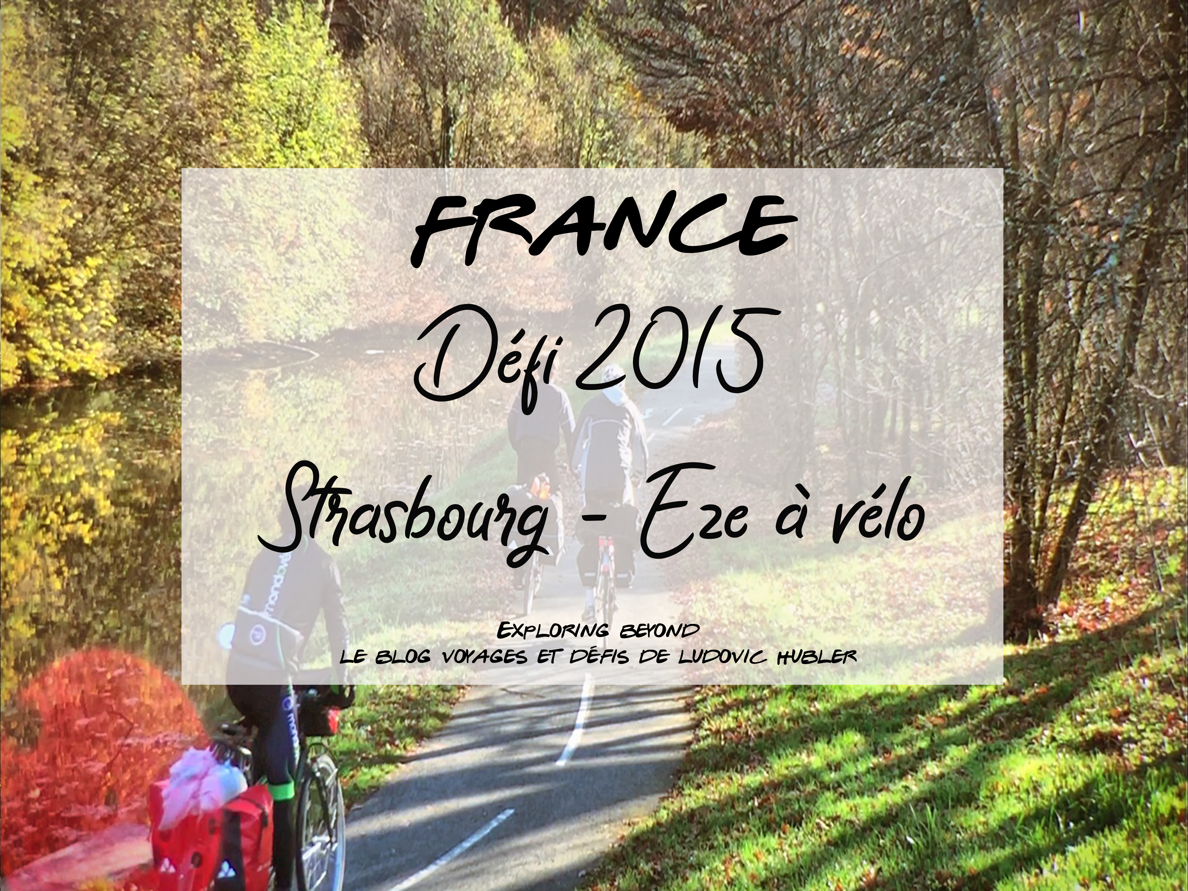 Défi 2015 : Strasbourg-Eze (1287 Kms) à vélo pour promouvoir TWAM
